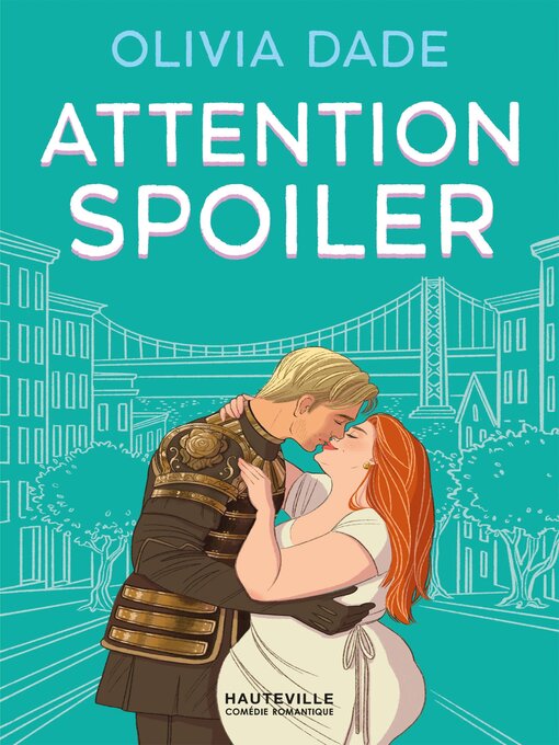 Title details for Attention Spoiler by Olivia Dade - Available
